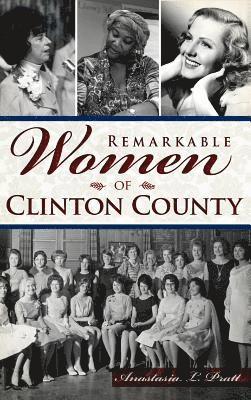 Remarkable Women of Clinton County 1