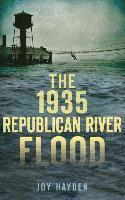 The 1935 Republican River Flood 1