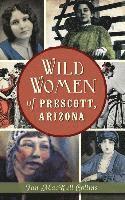bokomslag Wild Women of Prescott, Arizona