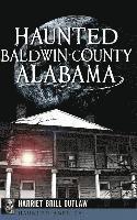 bokomslag Haunted Baldwin County, Alabama