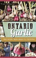 bokomslag Ontario Garlic: The Story from Farm to Festival