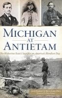 bokomslag Michigan at Antietam: The Wolverine State S Sacrifice on America S Bloodiest Day