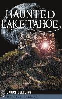 Janice Oberding - Haunted Lake Tahoe, Inbunden