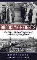 bokomslag Brooklyn Heights: The Rise, Fall and Rebirth of America's First Suburb