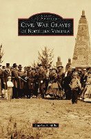 bokomslag Civil War Graves of Northern Virginia