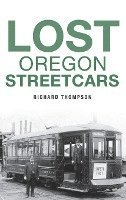 Lost Oregon Streetcars 1