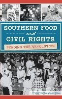 Southern Food and Civil Rights: Feeding the Revolution 1