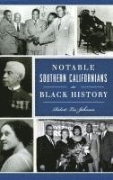 bokomslag Notable Southern Californians in Black History