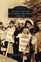 bokomslag Atlanta and the Civil Rights Movement: 1944-1968