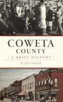 W. Jeff Bishop - Coweta County: A Brief History, Inbunden