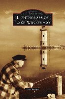 Steve Krueger - Lighthouses of Lake Winnebago, Inbunden