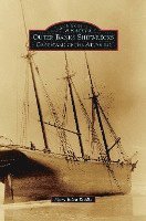 Mary Ellen Riddle - Outer Banks Shipwrecks: Graveyard of the Atlantic, Inbunden