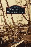 bokomslag Whaling in Massachusetts