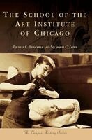 Thomas C. Buechele, Nicholas C. Lowe - The School of the Art Institute of Chicago, Inbunden