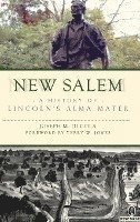 bokomslag New Salem: A History of Lincoln's Alma Mater