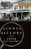 bokomslag Hidden History of the Upper Rio Grande