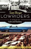 bokomslag San Diego Lowriders: A History of Cars and Cruising