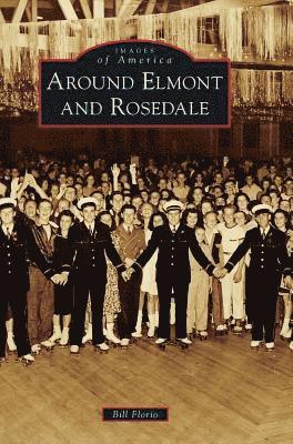 Bill Florio - Around Elmont and Rosedale, Inbunden