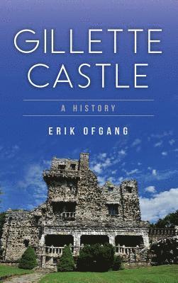 bokomslag Gillette Castle