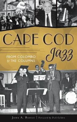 bokomslag Cape Cod Jazz: From Colombo to the Columns