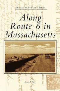 bokomslag Along Route 6 in Massachusetts