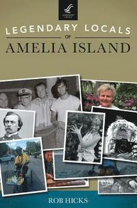 bokomslag Legendary Locals of Amelia Island