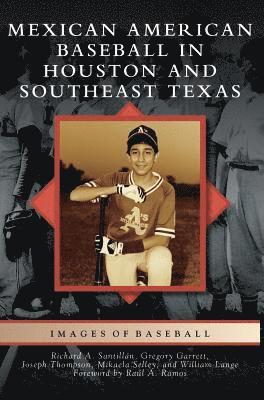 Mexican American Baseball in Houston and Southeast Texas 1