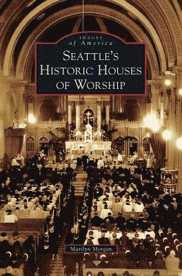 Seattle's Historic Houses of Worship 1