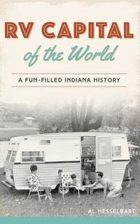 bokomslag RV Capital of the World: A Fun-Filled Indiana History