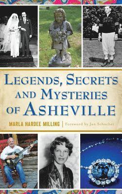 bokomslag Legends, Secrets and Mysteries of Asheville