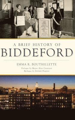 A Brief History of Biddeford 1