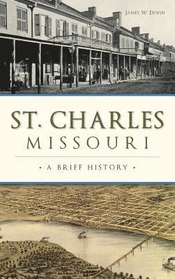 St. Charles, Missouri: A Brief History 1