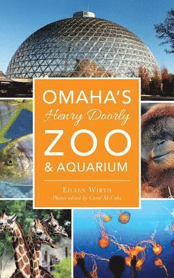 bokomslag Omaha's Henry Doorly Zoo & Aquarium