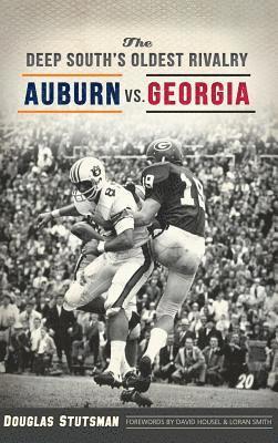 bokomslag The Deep South's Oldest Rivalry: Auburn vs. Georgia