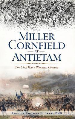 bokomslag Miller Cornfield at Antietam: The Civil War's Bloodiest Combat