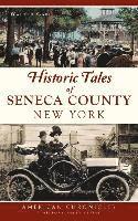 bokomslag Historic Tales of Seneca County, New York