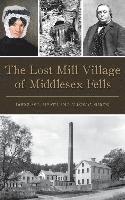 bokomslag The Lost Mill Village of Middlesex Fells