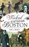 bokomslag Wicked Victorian Boston