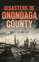 Disasters of Onondaga County