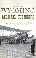 bokomslag Wyoming Airmail Pioneers