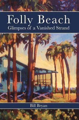 bokomslag Folly Beach: Glimpses of a Vanished Strand