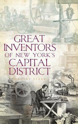 Great Inventors of New York's Capital District 1