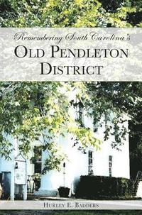 bokomslag Remembering South Carolina's Old Pendleton District