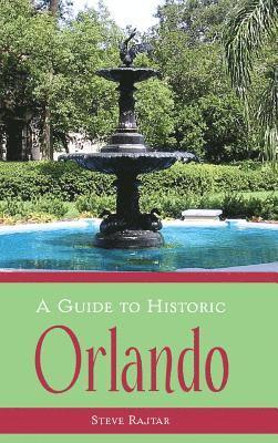 A Guide to Historic Orlando 1