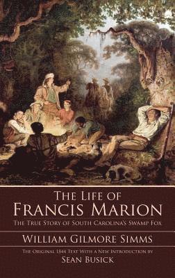 bokomslag The Life of Francis Marion