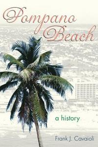 bokomslag Pompano Beach: A History