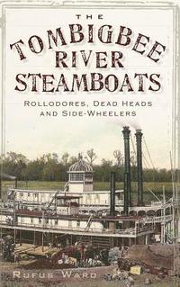 bokomslag The Tombigbee River Steamboats