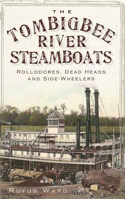 bokomslag The Tombigbee River Steamboats