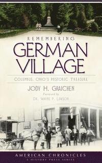 bokomslag Remembering German Village: Columbus, Ohio's Historic Treasure
