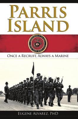 bokomslag Parris Island: Once a Recruitlways a Marine